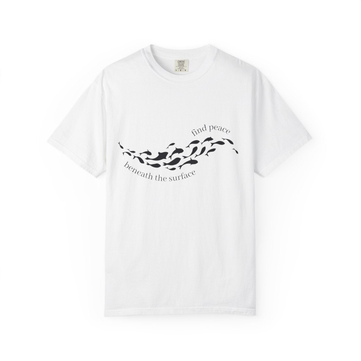 T-Shirt: Find Peace Beneath The Surface-Fish