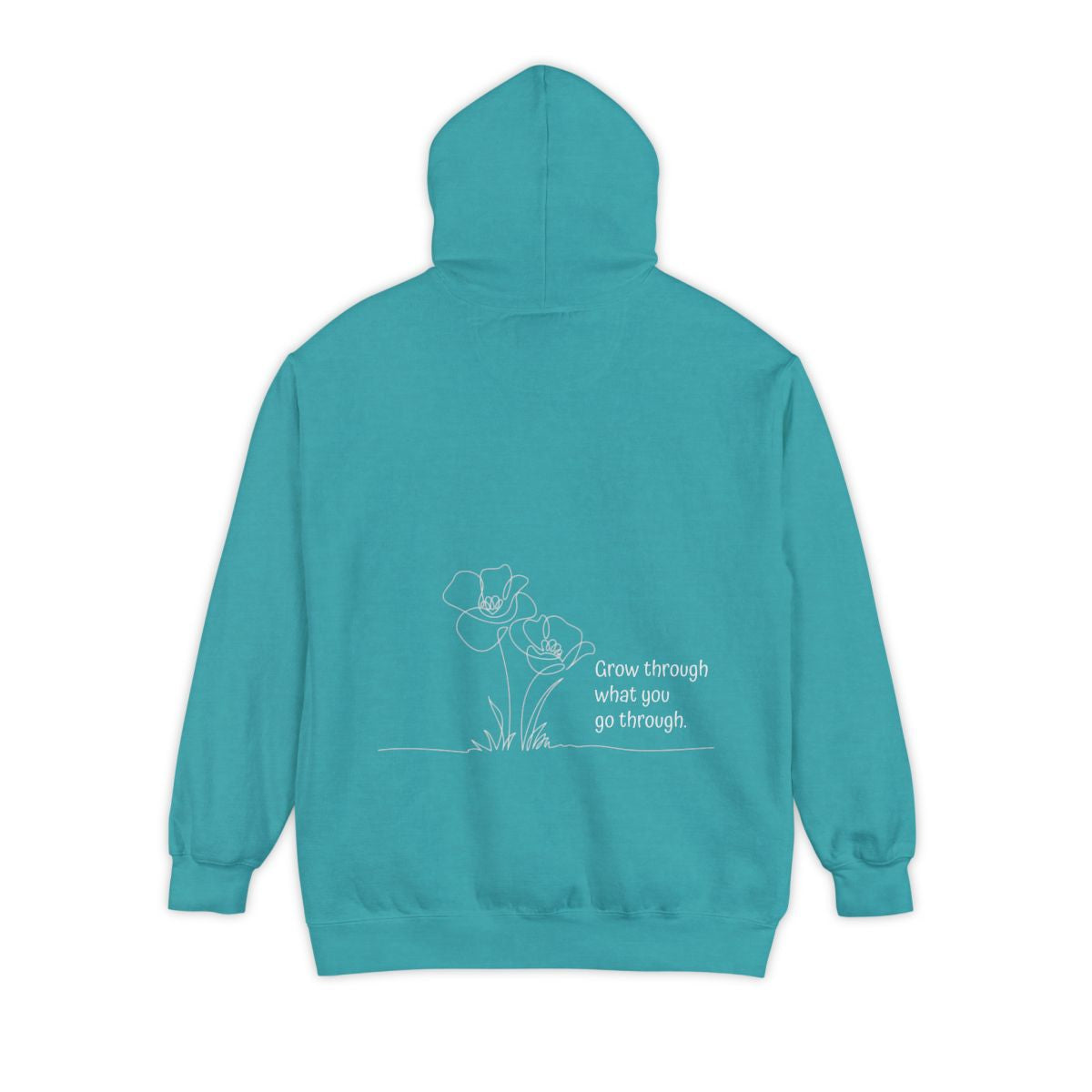 Hoodie: Grow Through What You Go Through-Flowers