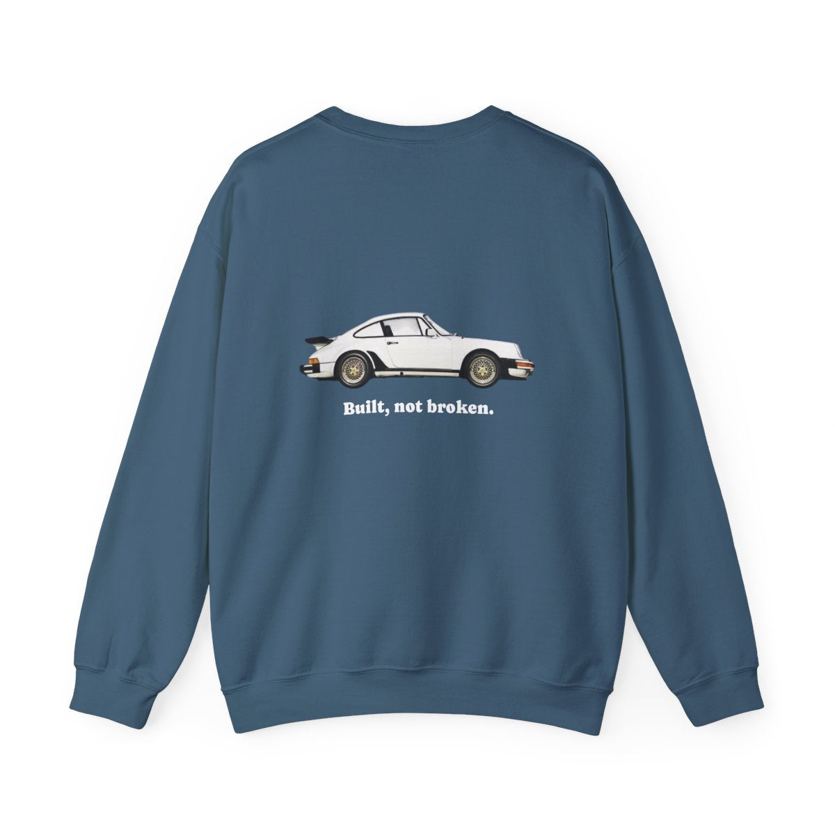Crewneck: Porsche - Built, Not Broken