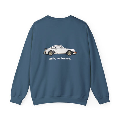 Crewneck: Porsche - Built, Not Broken