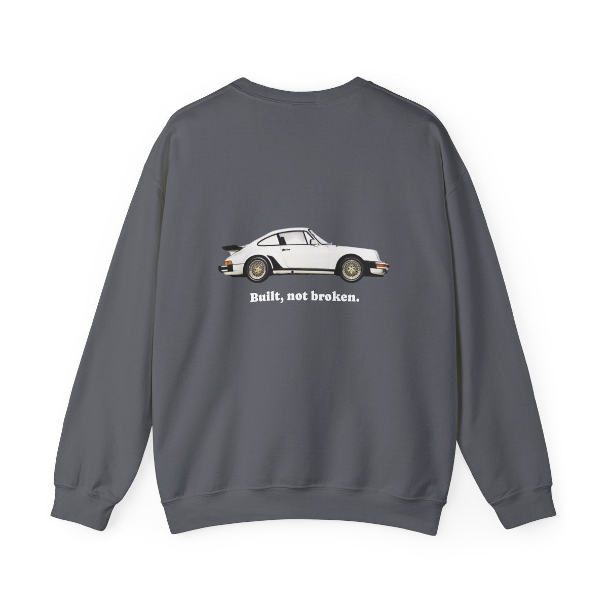 Crewneck: Porsche - Built, Not Broken
