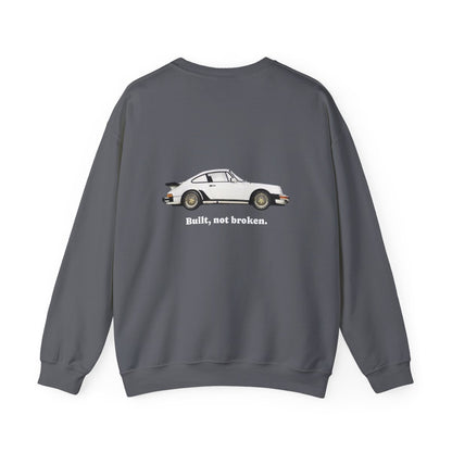 Crewneck: Porsche - Built, Not Broken