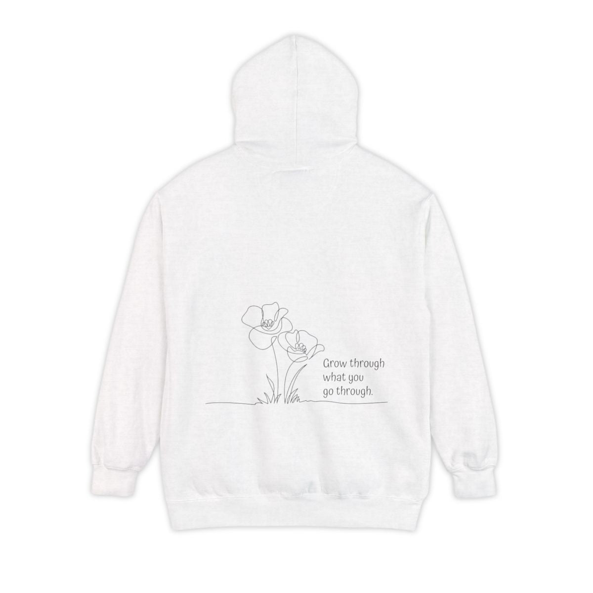 Hoodie: Grow Through What You Go Through-Flowers