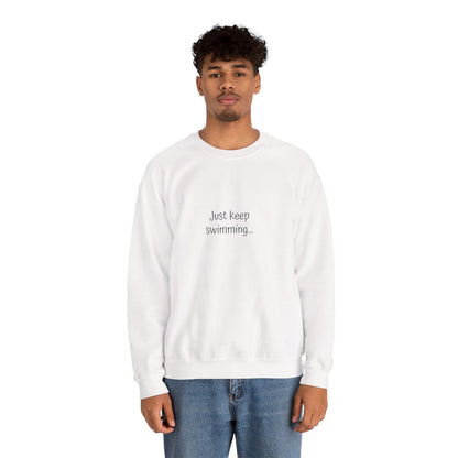 Crewneck: Just Keep Swimming-Fish