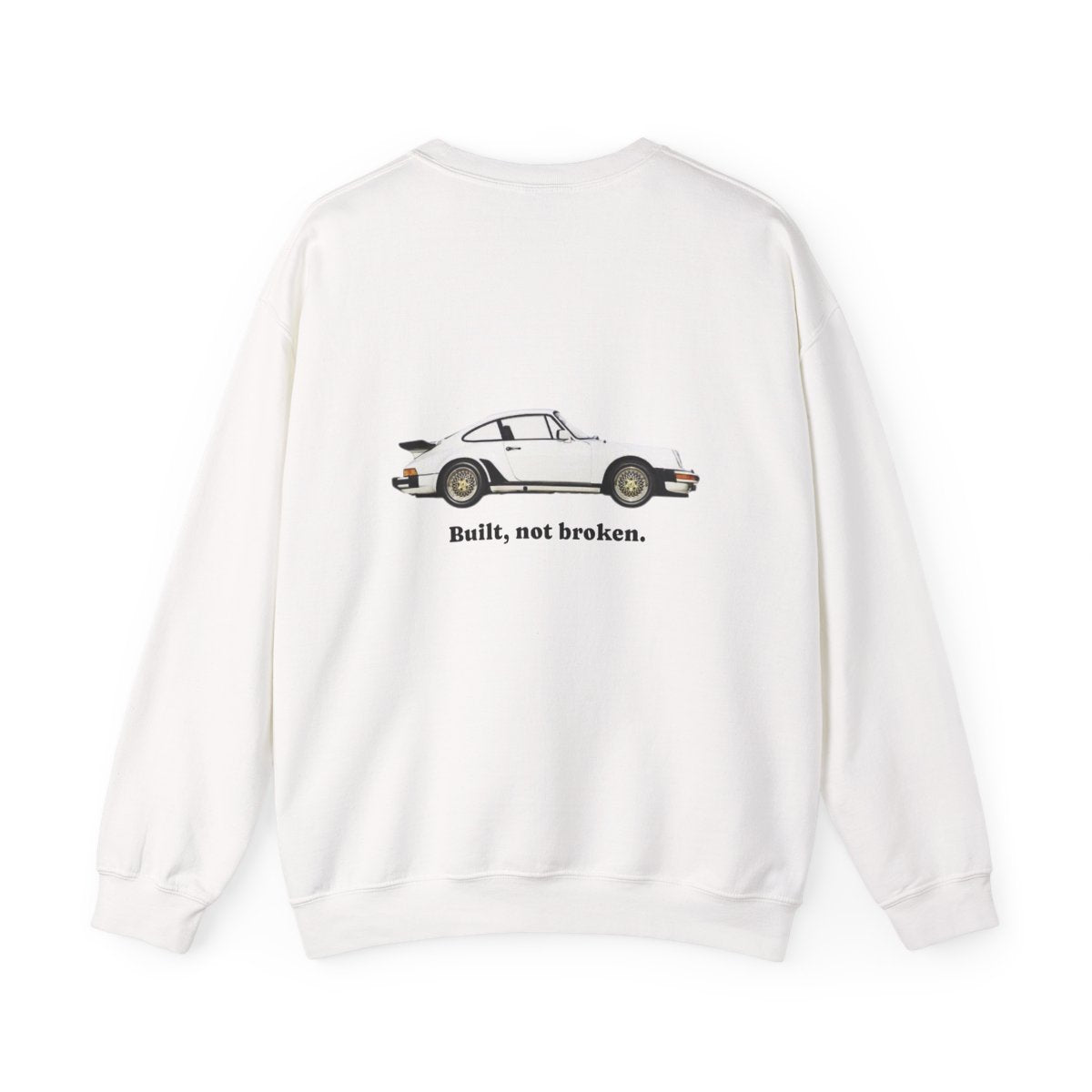 Crewneck: Porsche - Built, Not Broken
