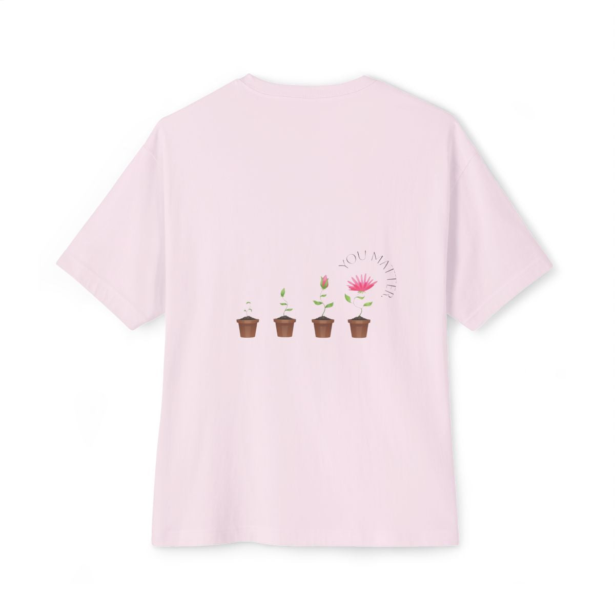 Oversized T-Shirt: One Day At A Time-Flower Pots