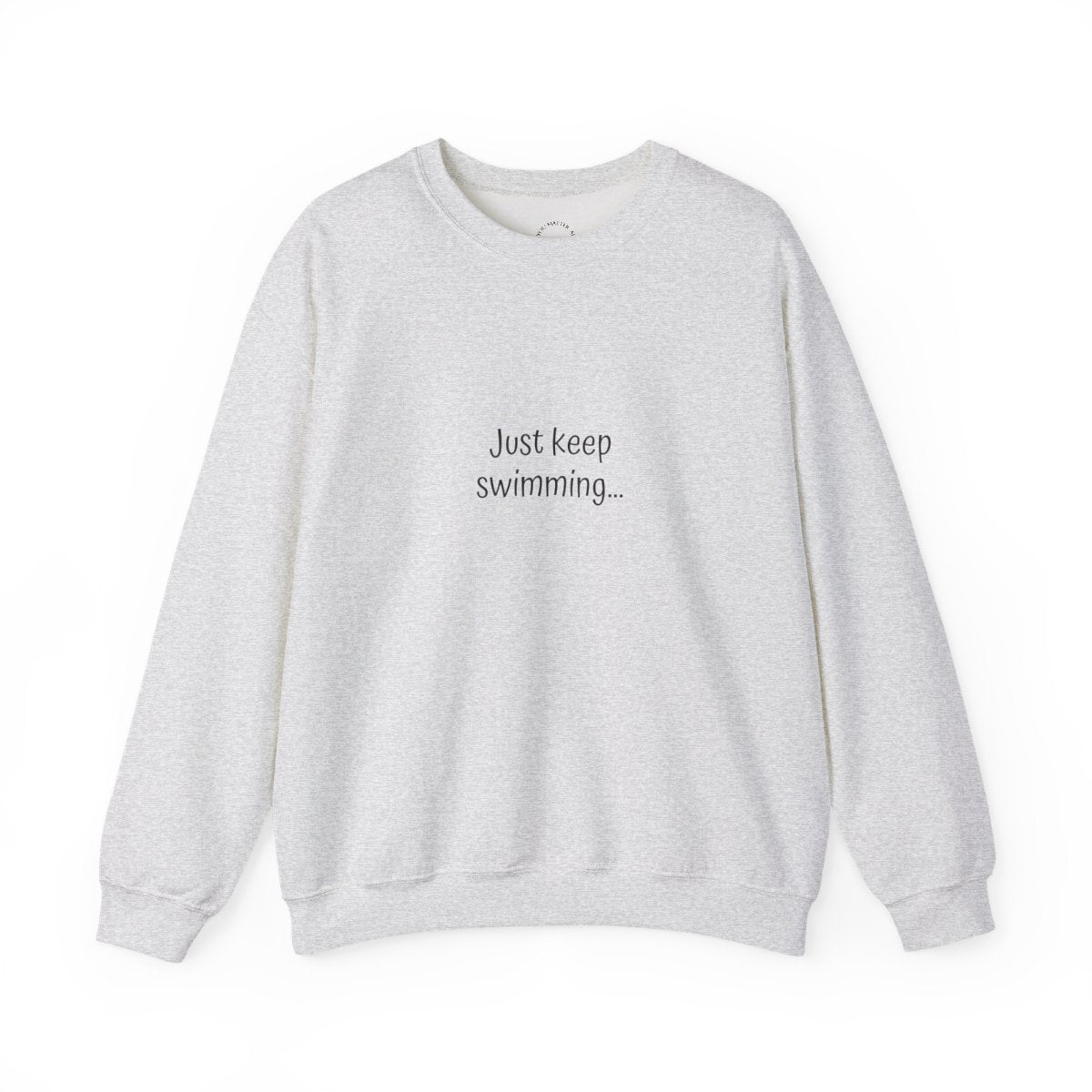 Crewneck: Just Keep Swimming-Fish