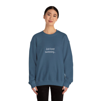 Crewneck: Just Keep Swimming-Fish