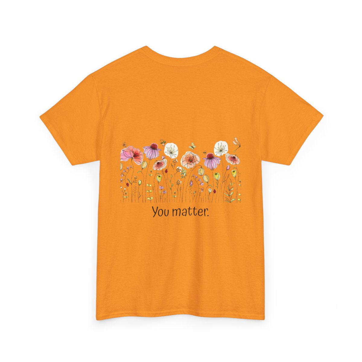 T-Shirt: Mental Health Matters-Flowers