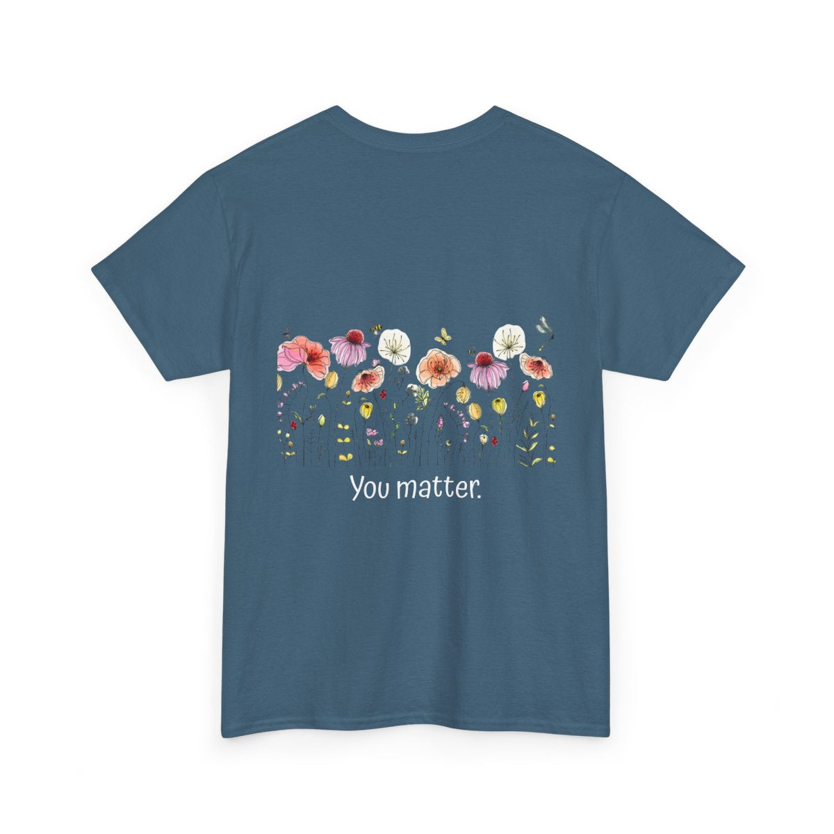 T-Shirt: Mental Health Matters-Flowers