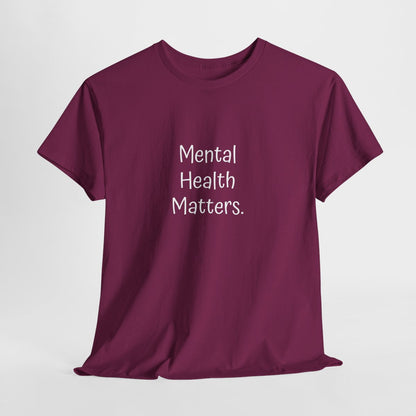 T-Shirt: Mental Health Matters-Flowers