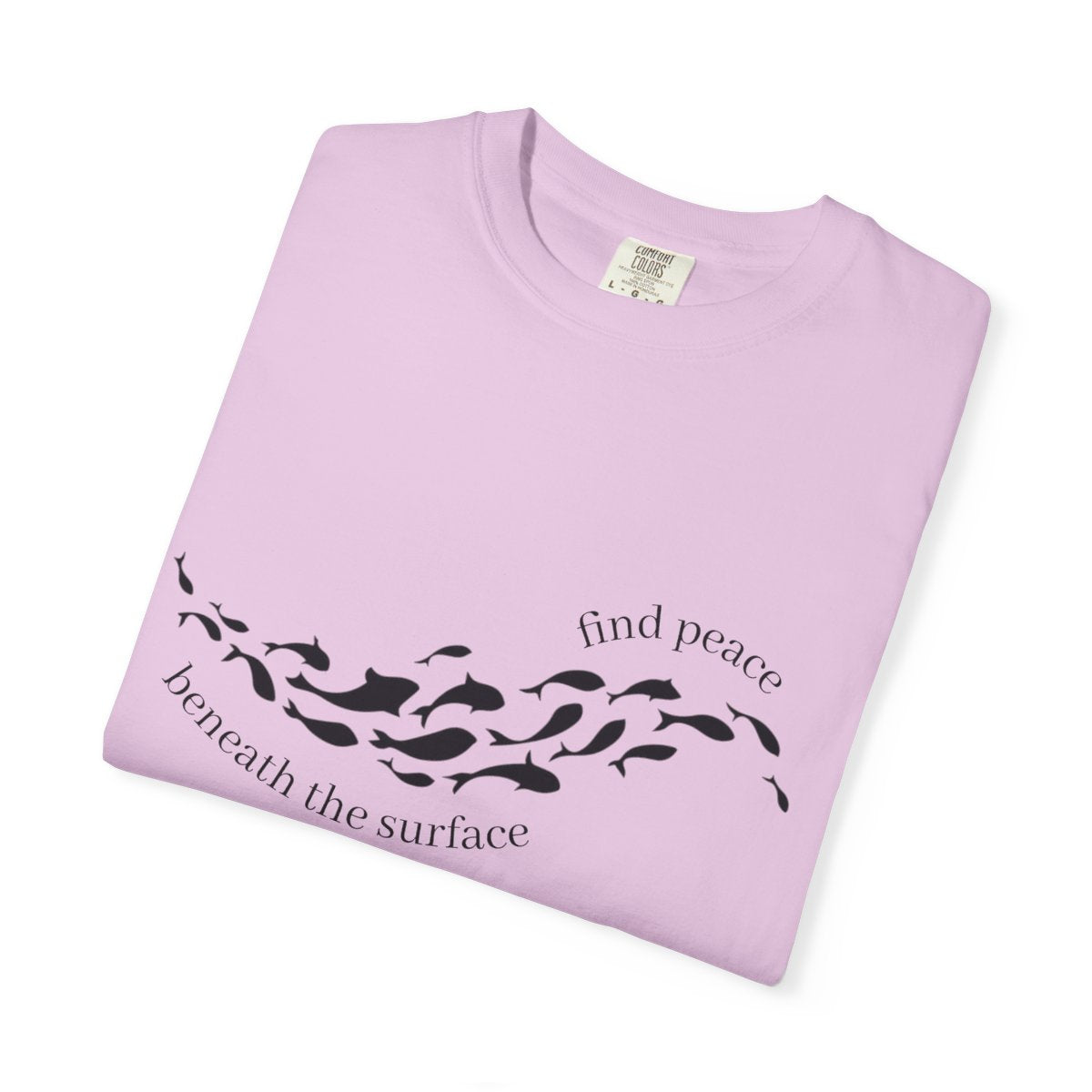 T-Shirt: Find Peace Beneath The Surface-Fish