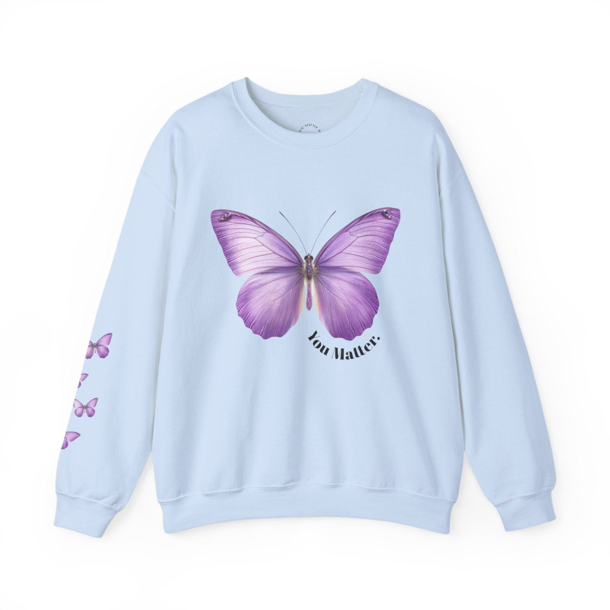 Crewneck: Butterfly Design/Sleeve Design-You Matter