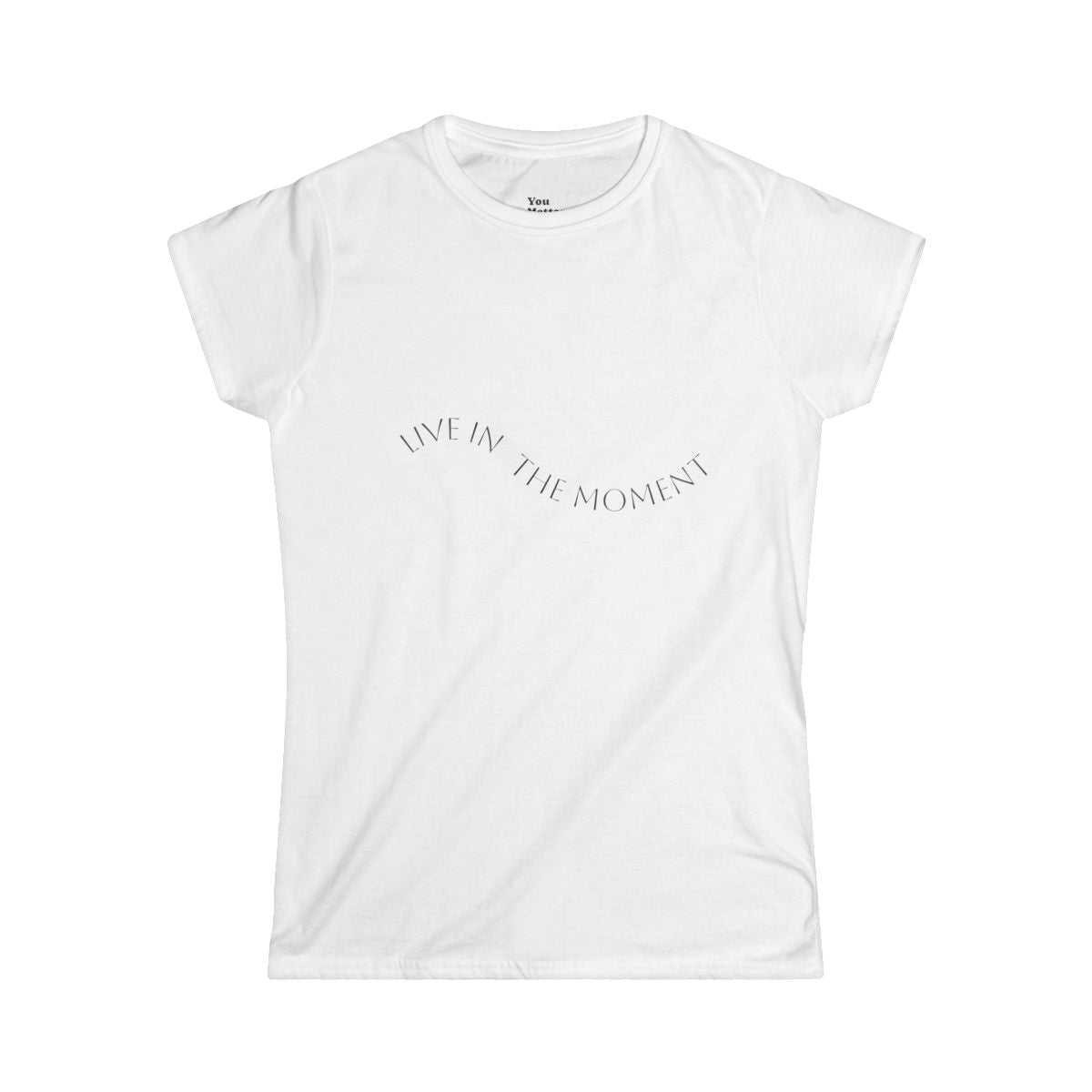 Short Sleeve T-Shirt: Live In The Moment-Floral